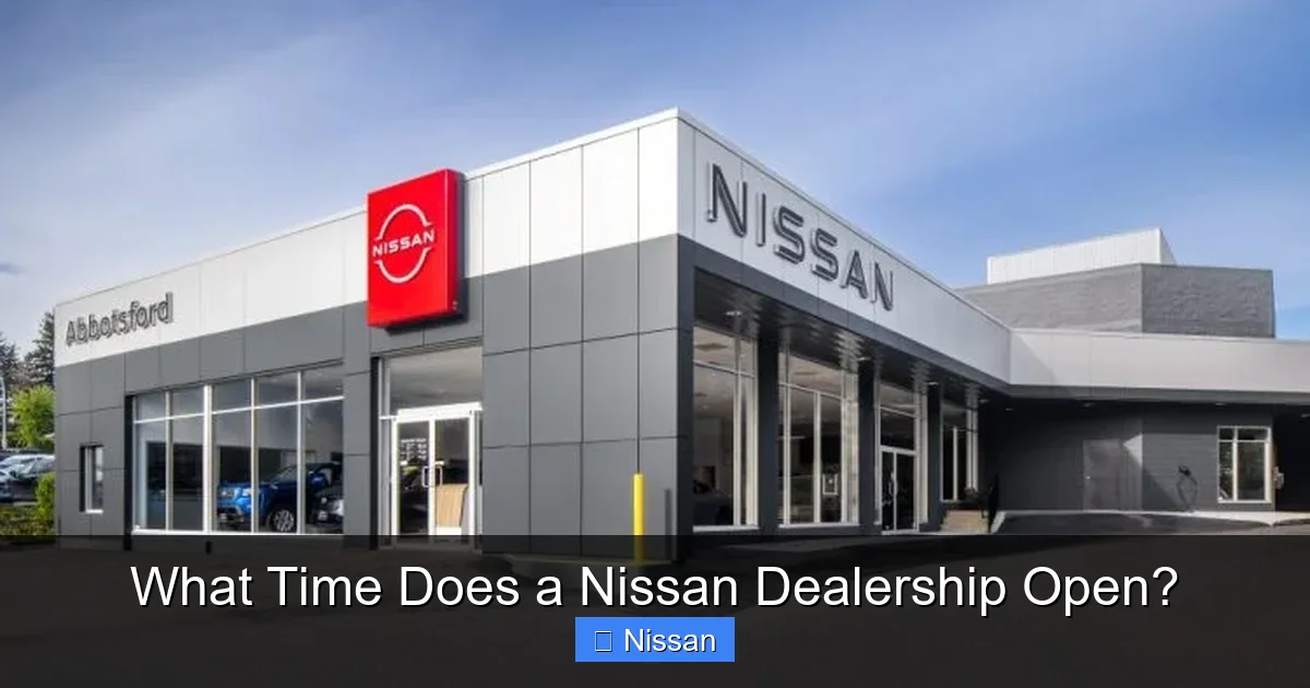 What Time Does a Nissan Dealership Open?