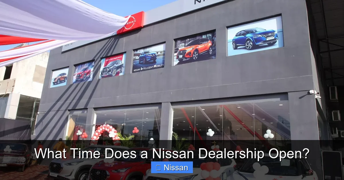 What Time Does a Nissan Dealership Open?