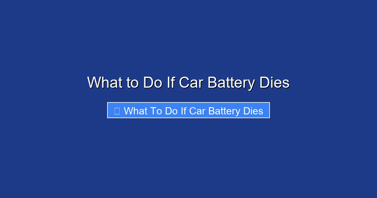 What to Do If Car Battery Dies