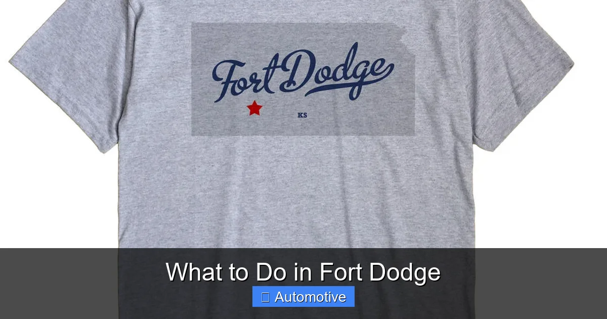 What to Do in Fort Dodge