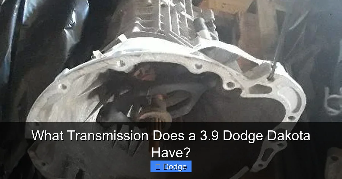 What Transmission Does a 3.9 Dodge Dakota Have?