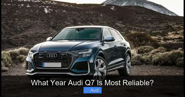 What Year Audi Q7 Is Most Reliable?