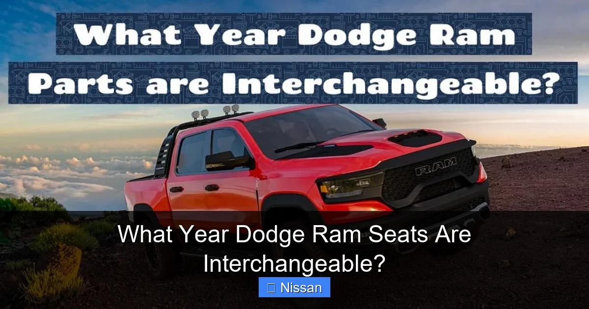 What Year Dodge Ram Seats Are Interchangeable?