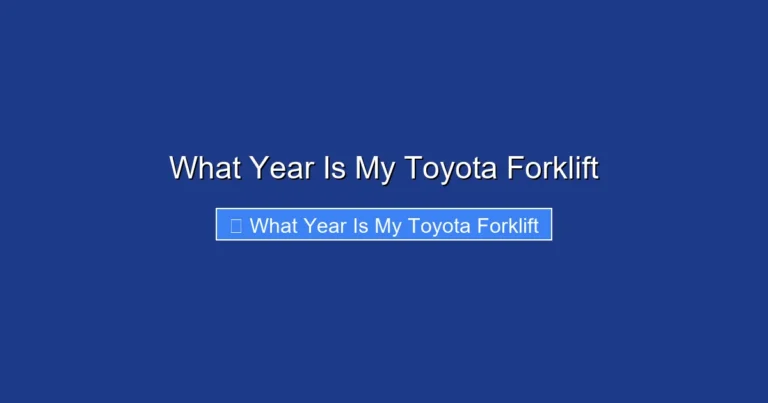 What Year Is My Toyota Forklift