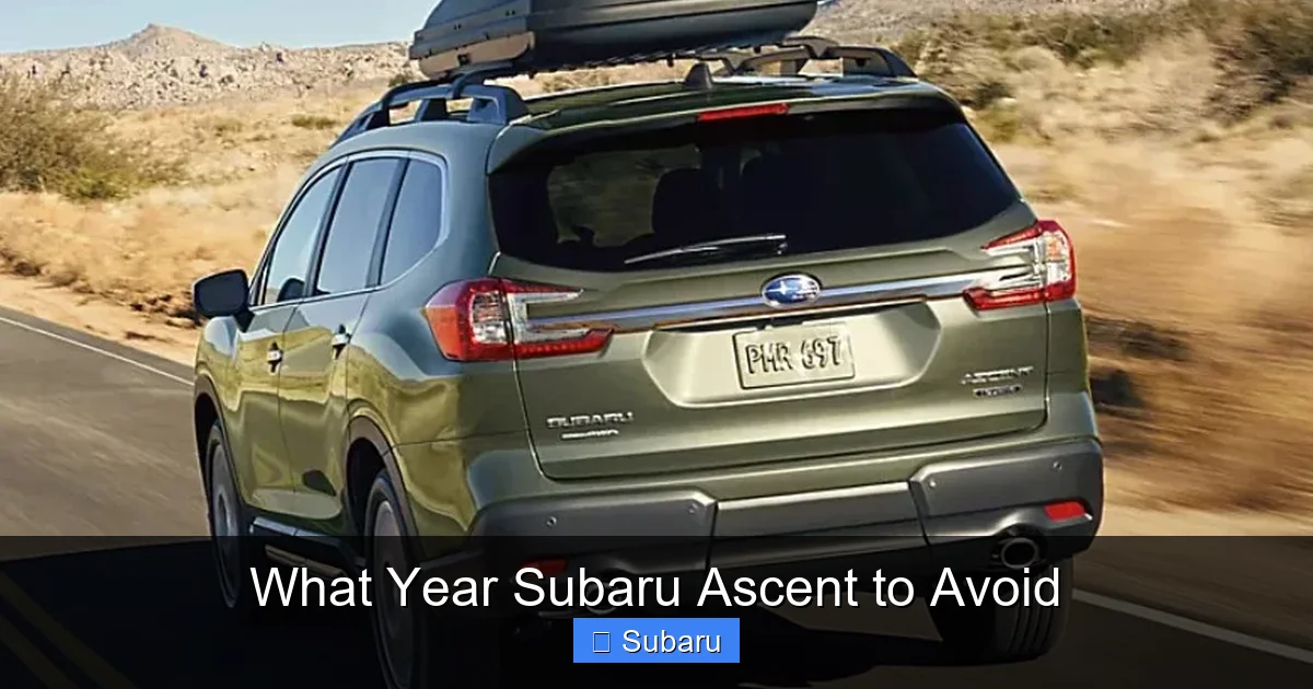 What Year Subaru Ascent to Avoid