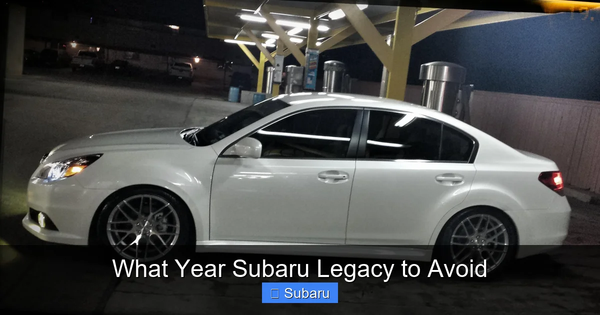 What Year Subaru Legacy to Avoid