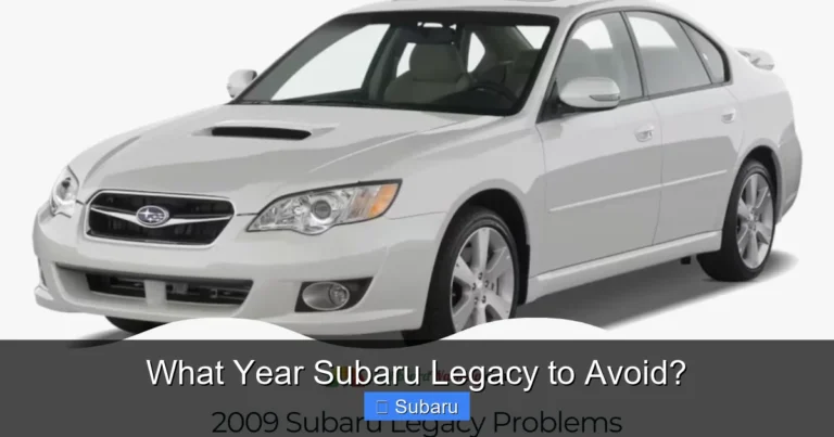 What Year Subaru Legacy to Avoid?