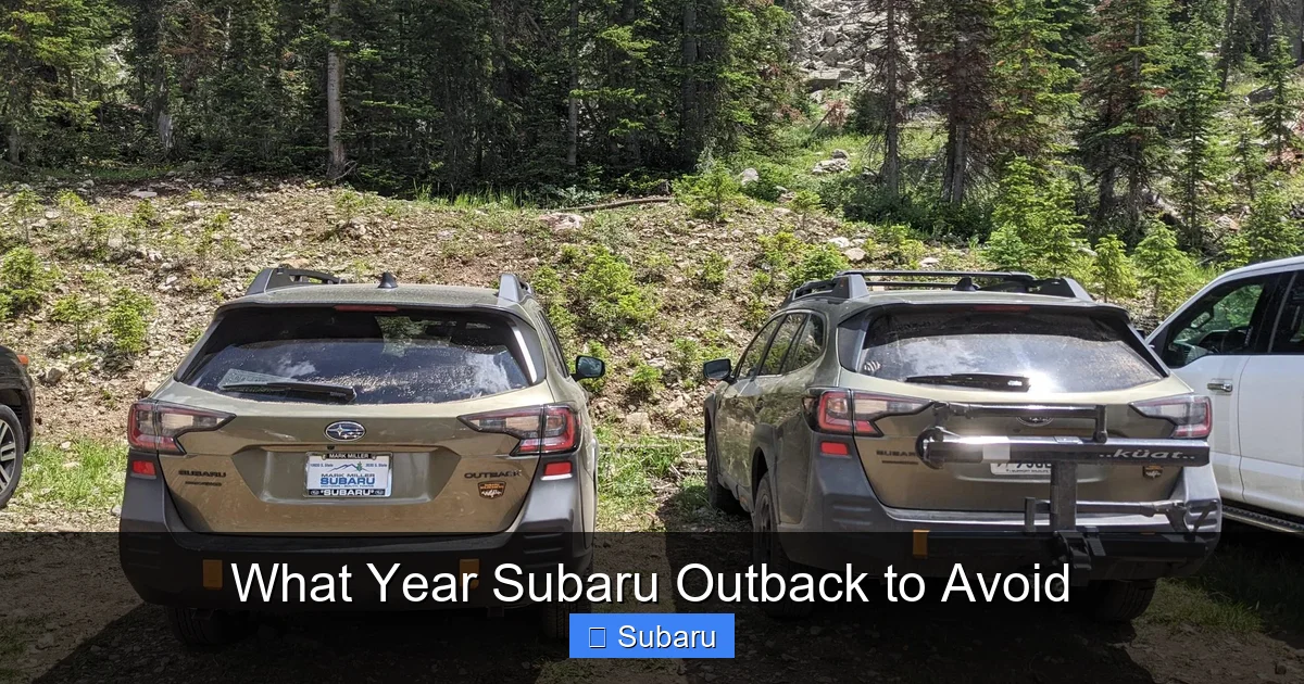 What Year Subaru Outback to Avoid