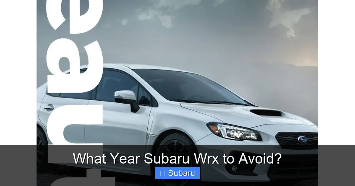 What Year Subaru Wrx to Avoid?