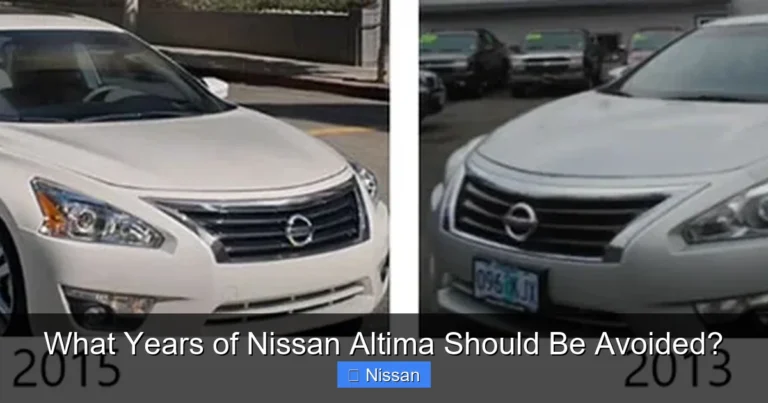 What Years of Nissan Altima Should Be Avoided?