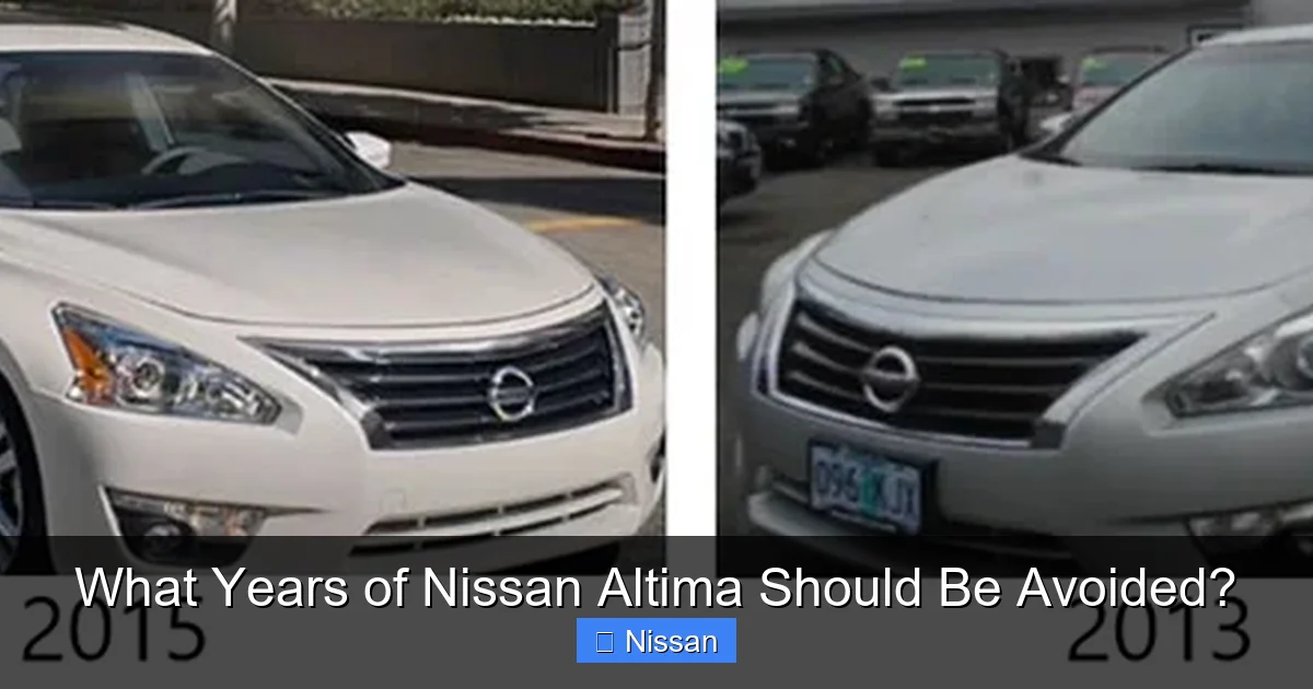 What Years of Nissan Altima Should Be Avoided?