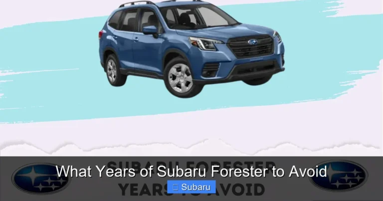 What Years of Subaru Forester to Avoid