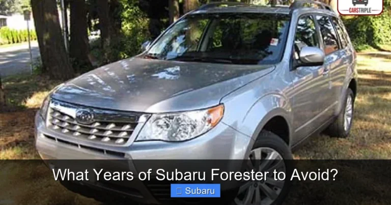What Years of Subaru Forester to Avoid?