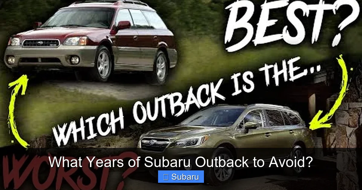 What Years of Subaru Outback to Avoid?