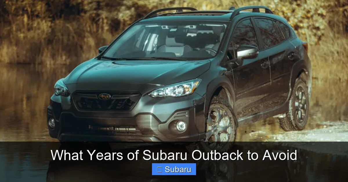What Years of Subaru Outback to Avoid