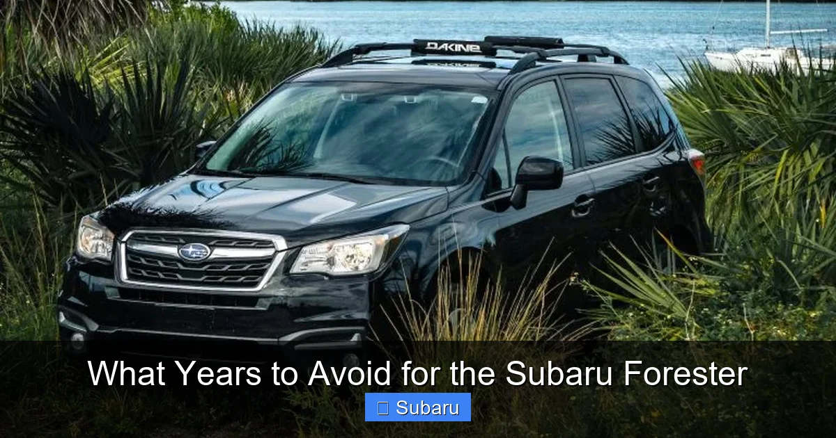 What Years to Avoid for the Subaru Forester