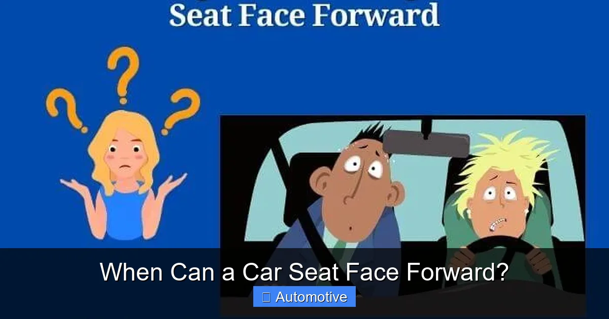 When Can a Car Seat Face Forward?