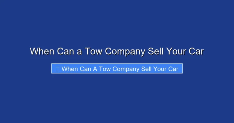 When Can a Tow Company Sell Your Car