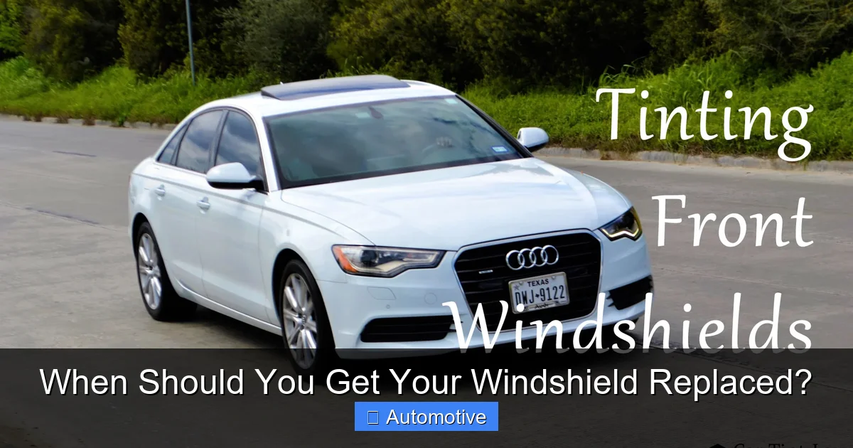 When Should You Get Your Windshield Replaced?