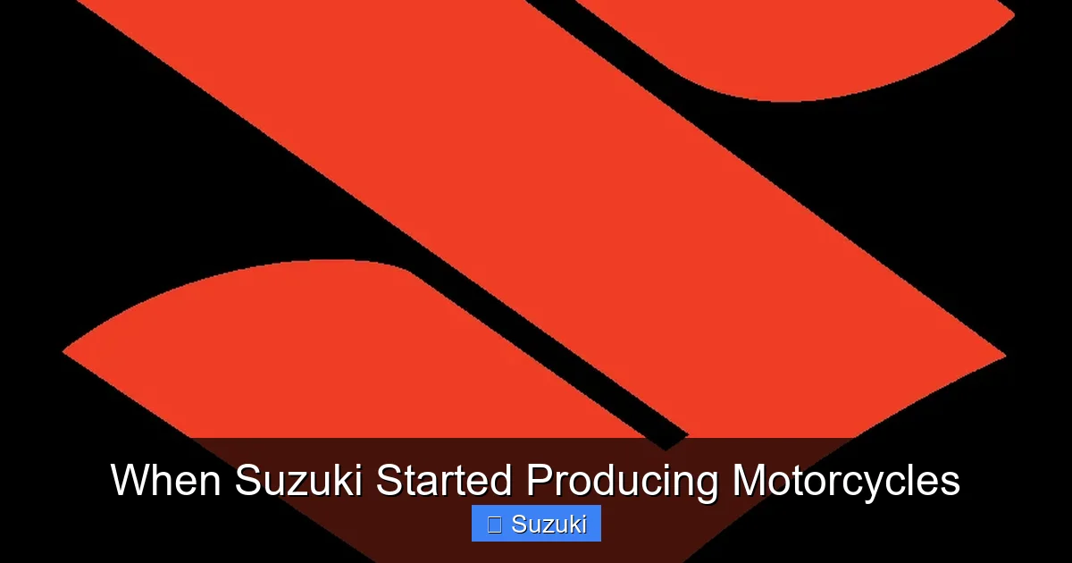 When Suzuki Started Producing Motorcycles