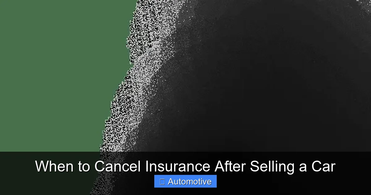When to Cancel Insurance After Selling a Car