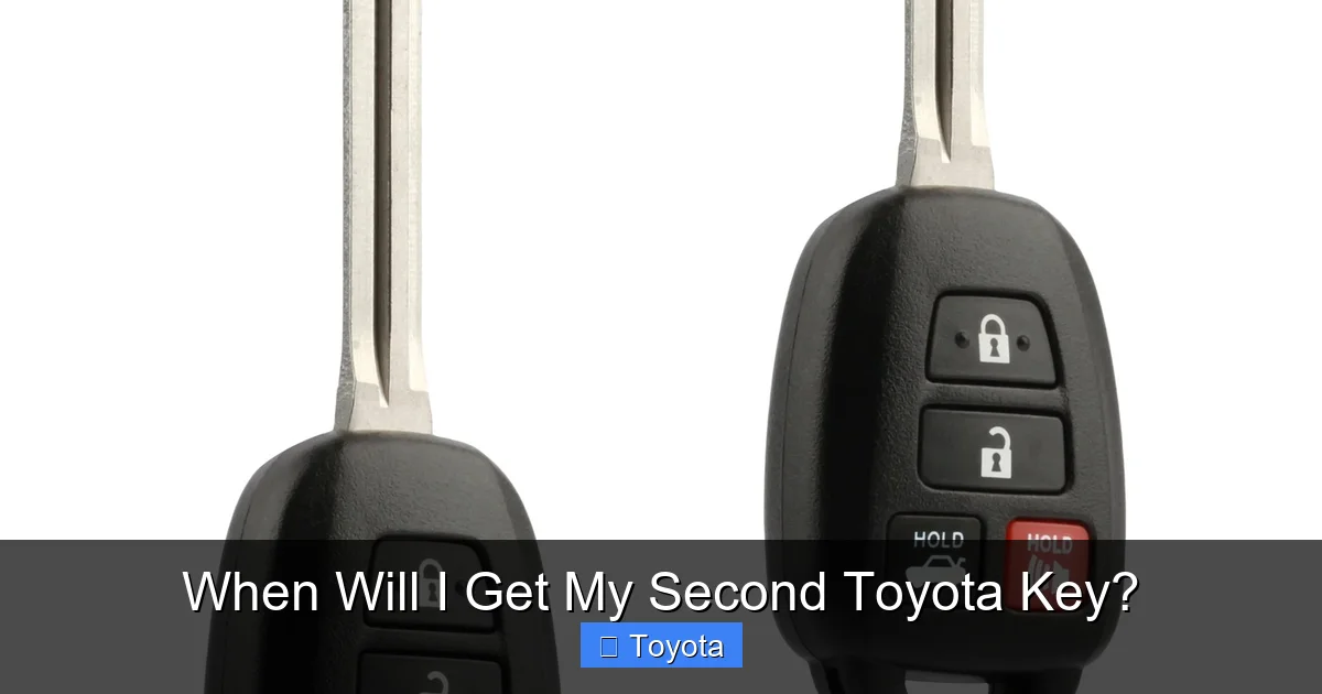 When Will I Get My Second Toyota Key?