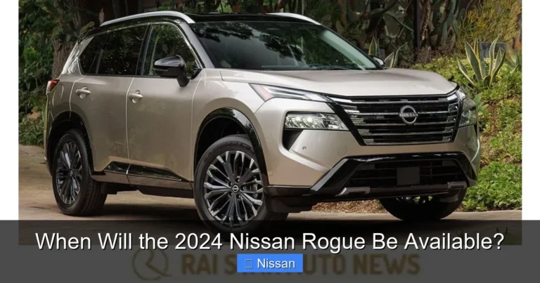 When Will the 2024 Nissan Rogue Be Available?