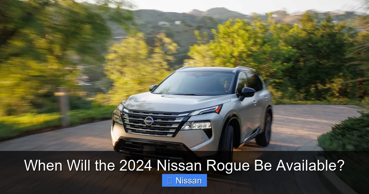 When Will the 2024 Nissan Rogue Be Available?