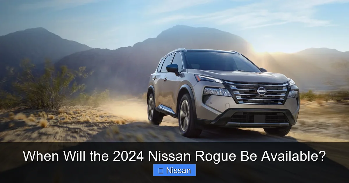 When Will the 2024 Nissan Rogue Be Available?