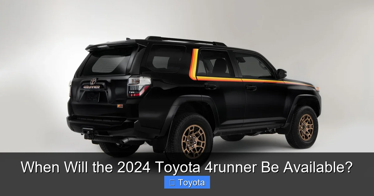 When Will the 2024 Toyota 4runner Be Available?