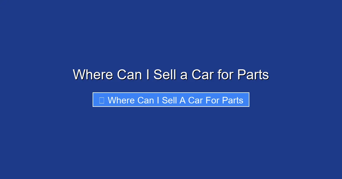 Where Can I Sell a Car for Parts