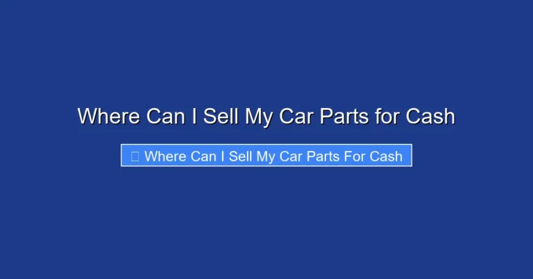 Where Can I Sell My Car Parts for Cash