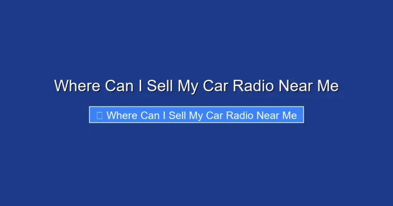 Where Can I Sell My Car Radio Near Me