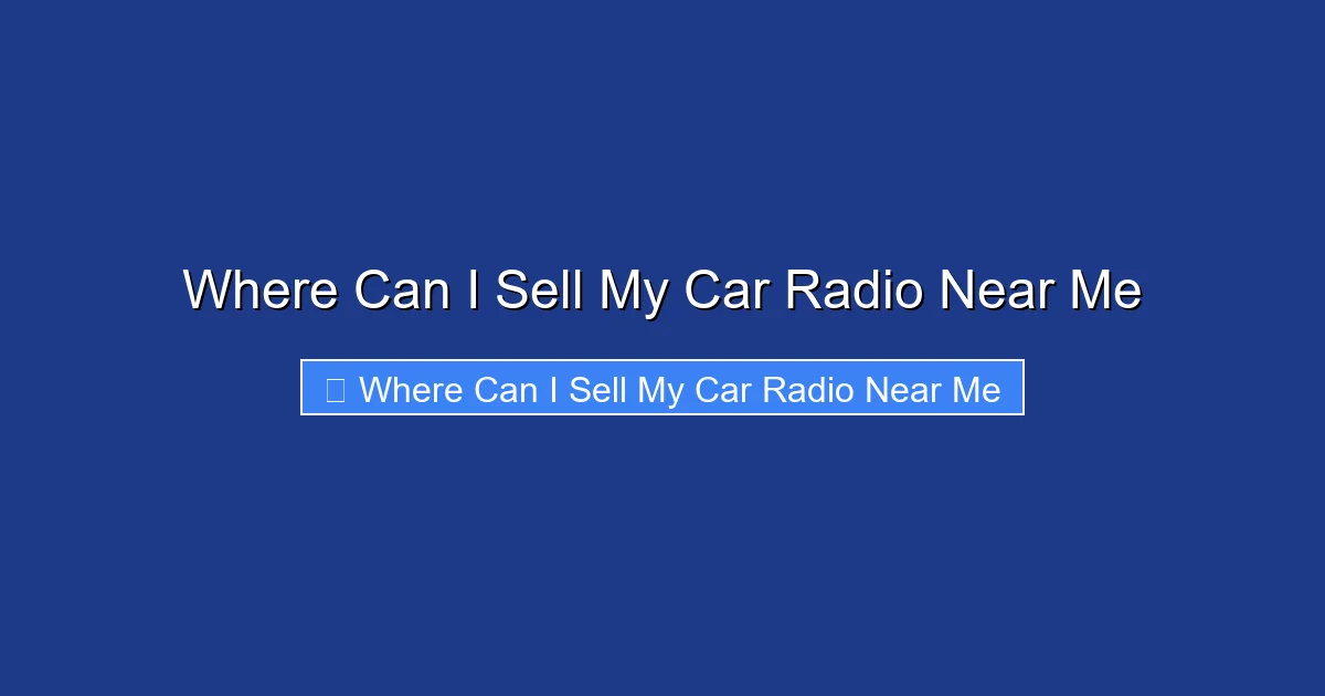 Where Can I Sell My Car Radio Near Me