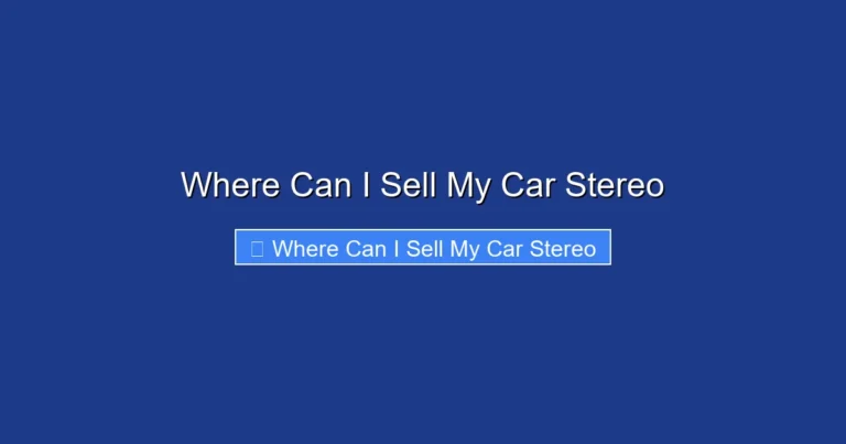 Where Can I Sell My Car Stereo