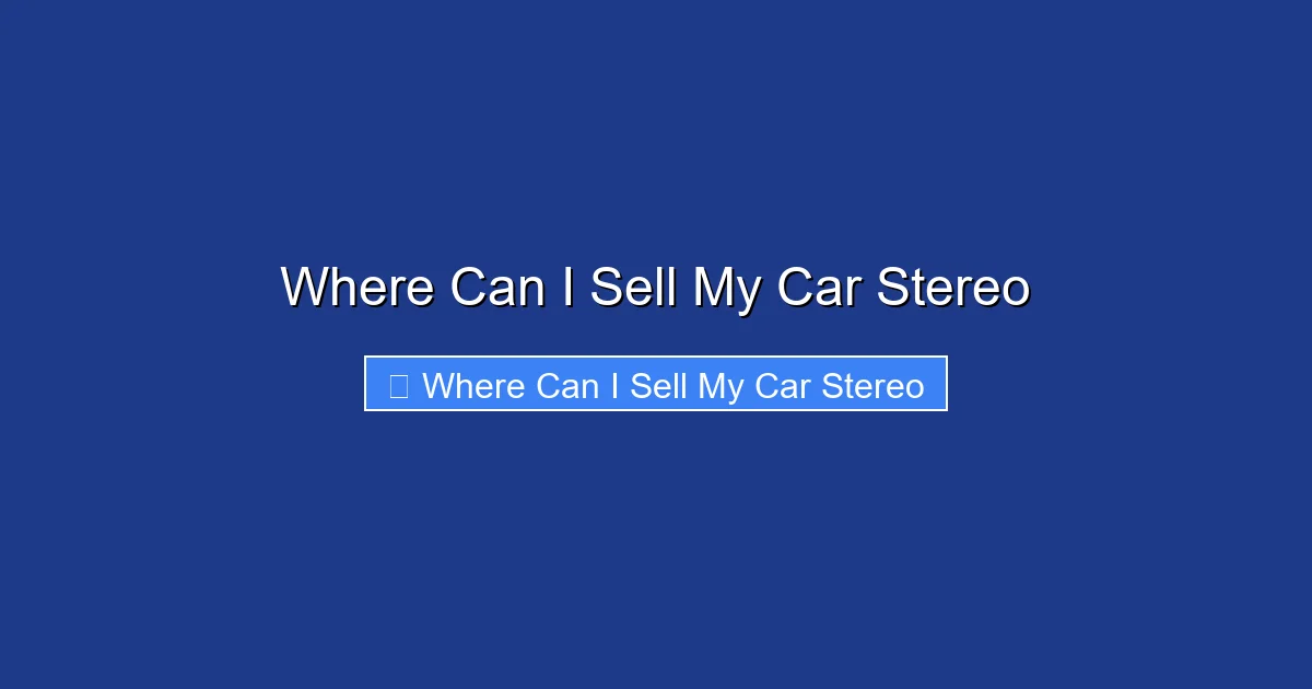 Where Can I Sell My Car Stereo