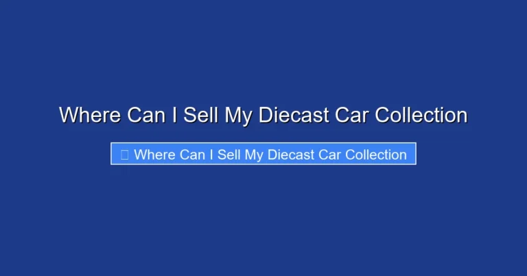 Where Can I Sell My Diecast Car Collection