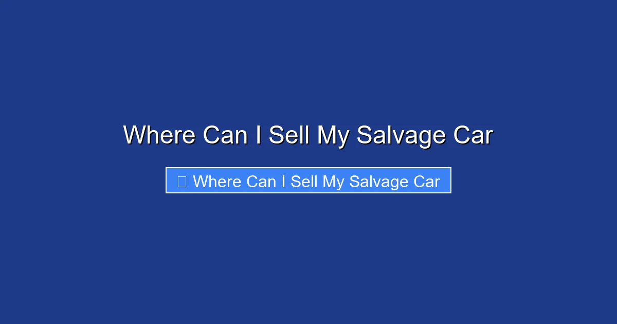 Where Can I Sell My Salvage Car