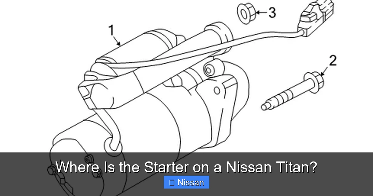 Where Is the Starter on a Nissan Titan?