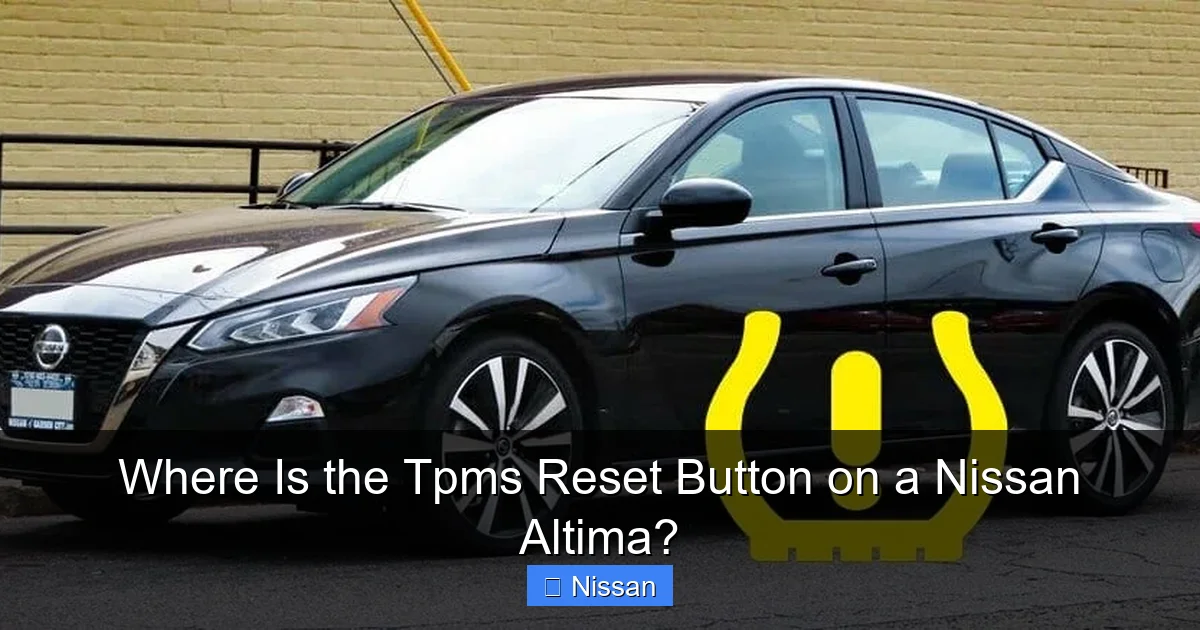 Where Is the Tpms Reset Button on a Nissan Altima?