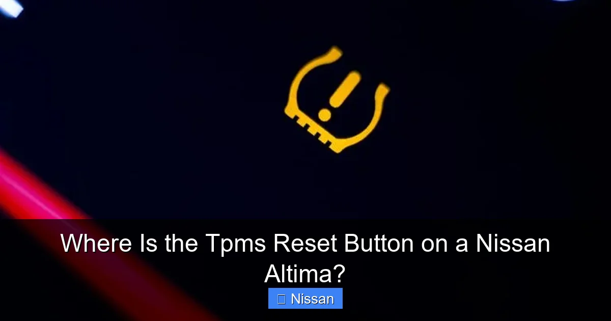 Where Is the Tpms Reset Button on a Nissan Altima?
