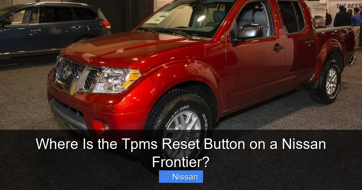 Where Is the Tpms Reset Button on a Nissan Frontier?