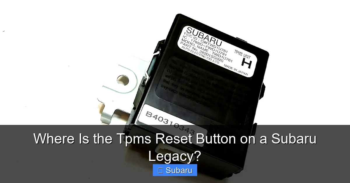 Where Is the Tpms Reset Button on a Subaru Legacy?