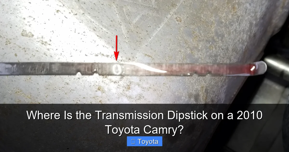 Where Is the Transmission Dipstick on a 2010 Toyota Camry?