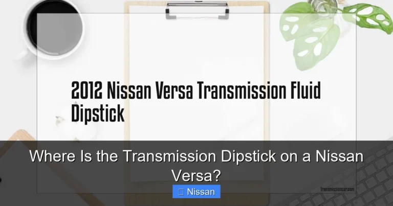 Where Is the Transmission Dipstick on a Nissan Versa?