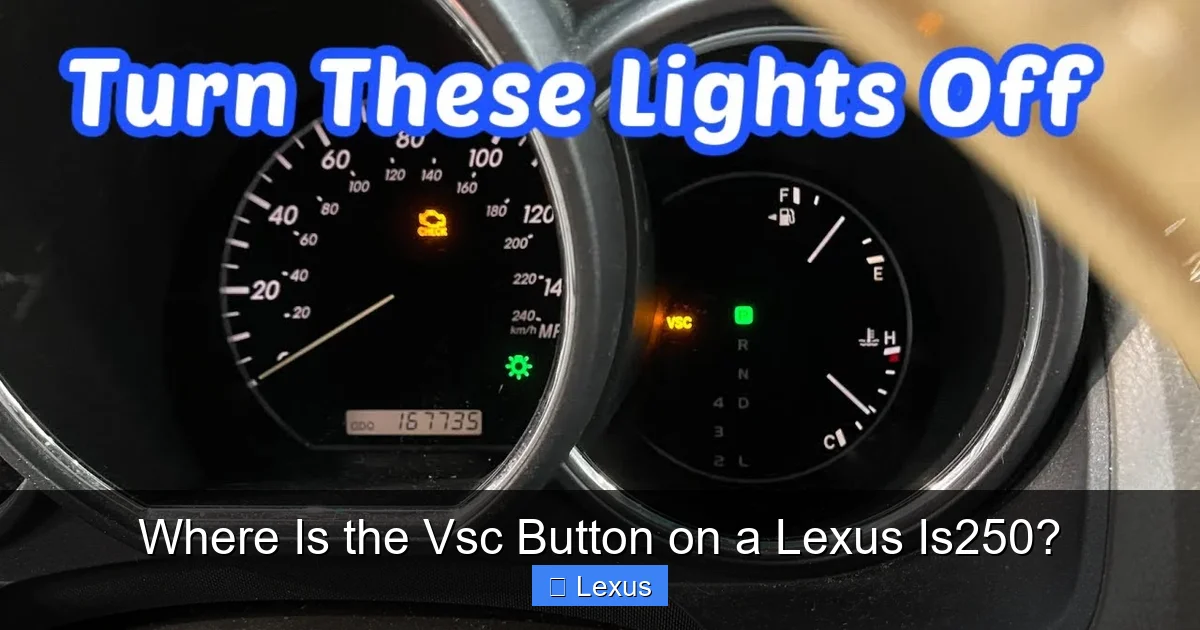 Where Is the Vsc Button on a Lexus Is250?
