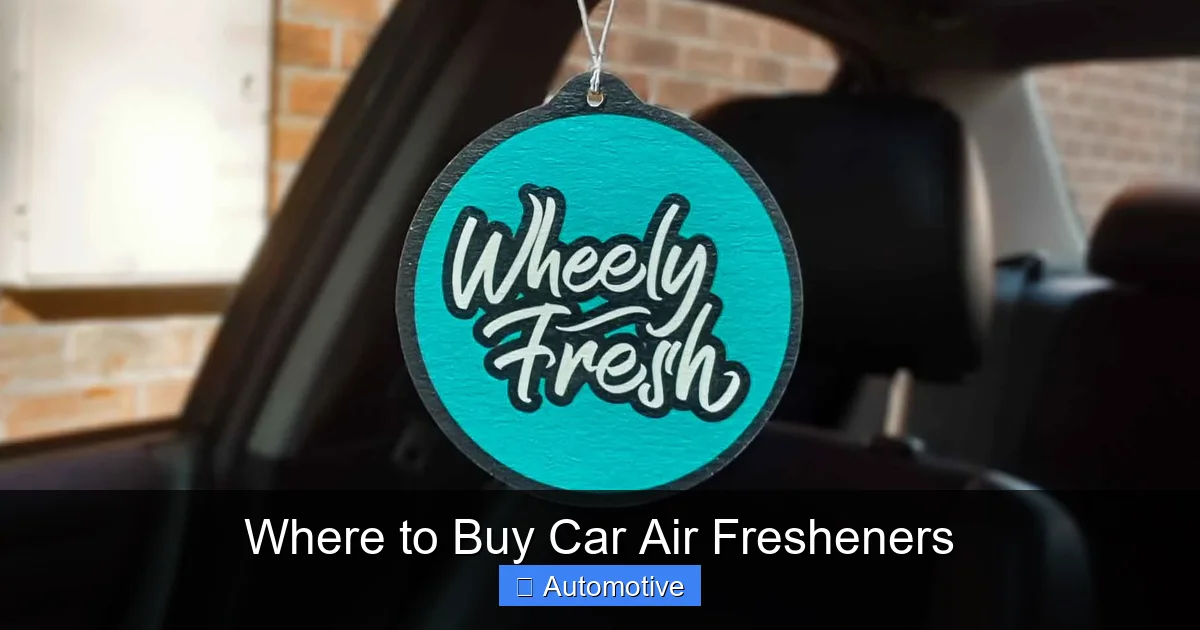 Where to Buy Car Air Fresheners