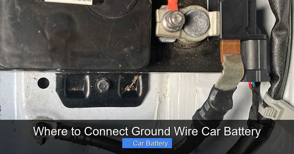 Where to Connect Ground Wire Car Battery
