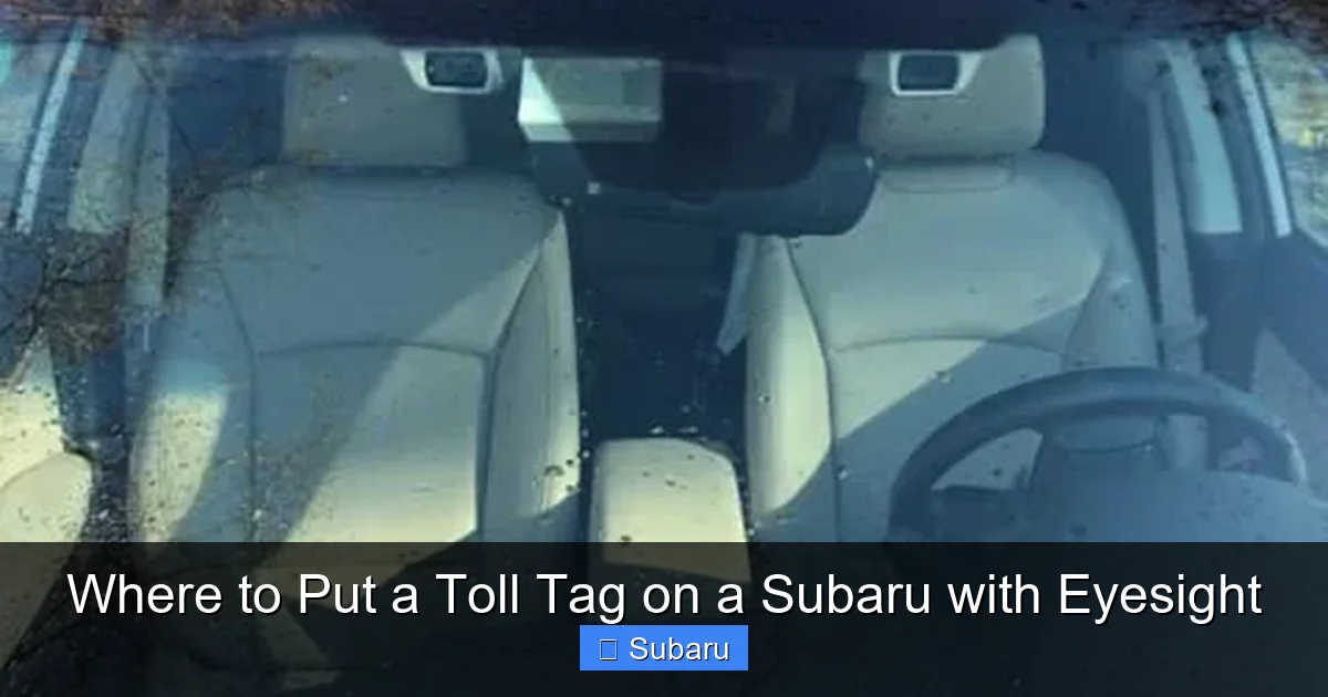 Where to Put a Toll Tag on a Subaru with Eyesight