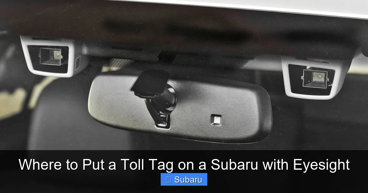 Where to Put a Toll Tag on a Subaru with Eyesight